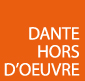 Dante Hors D'Oeuvre